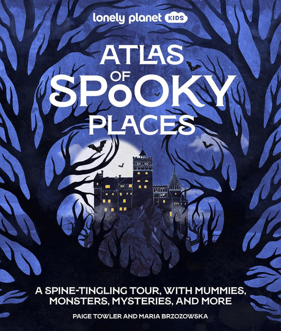 Lonely Planet Kids Atlas of Spooky Places Children's Non-Fiction Book