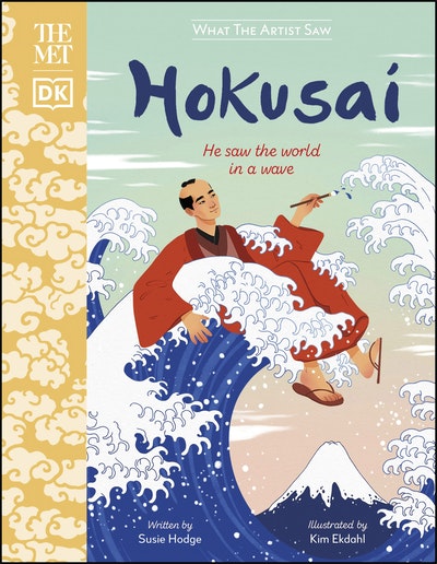 The Met What the Artist Saw Hokusai: DK