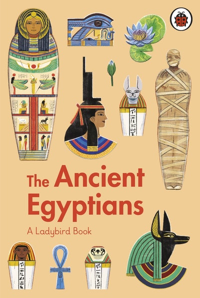 The Ancient Egyptians: A Ladybird Book