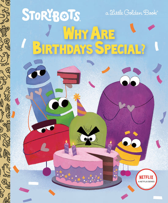 Little Golden Books: Why Are Birthdays Special? (Storybots)