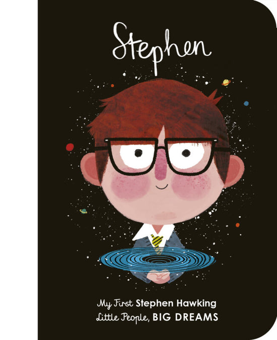 My First Little People Big Dreams: Stephen Hawking
