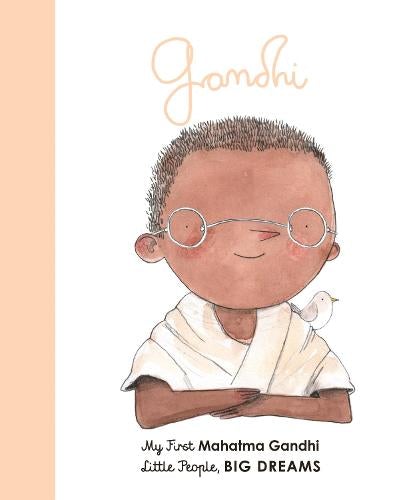 My First Little People Big Dreams: Mahatma Gandhi