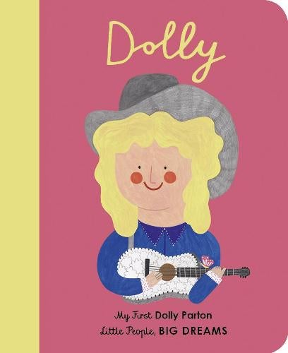 My First Little People Big Dreams: Dolly Parton