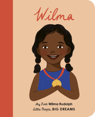 My First Little People Big Dreams: Wilma Rudolph