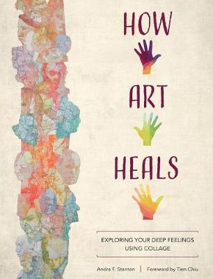 how-art-heals-exploring-your-deep-feelings-using-collage