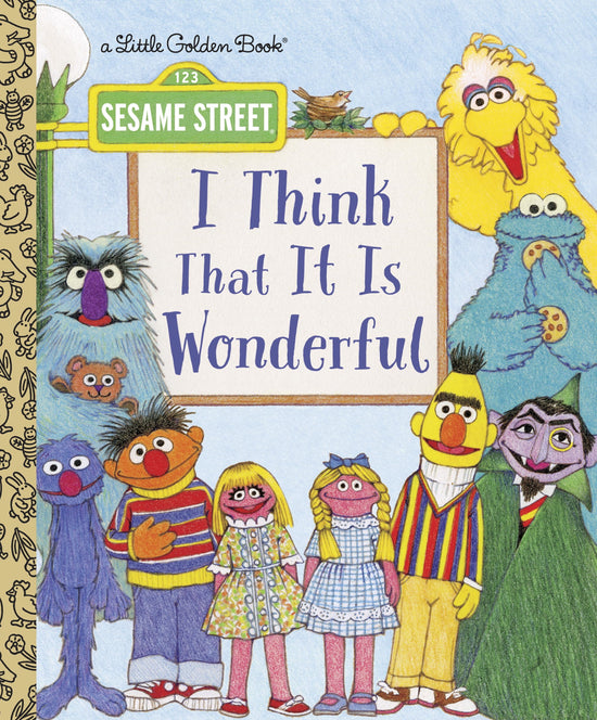 Little Golden Books: I Think That It Is Wonderful