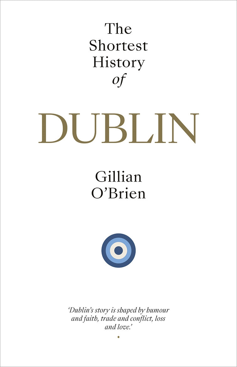 The Shortest History of Dublin