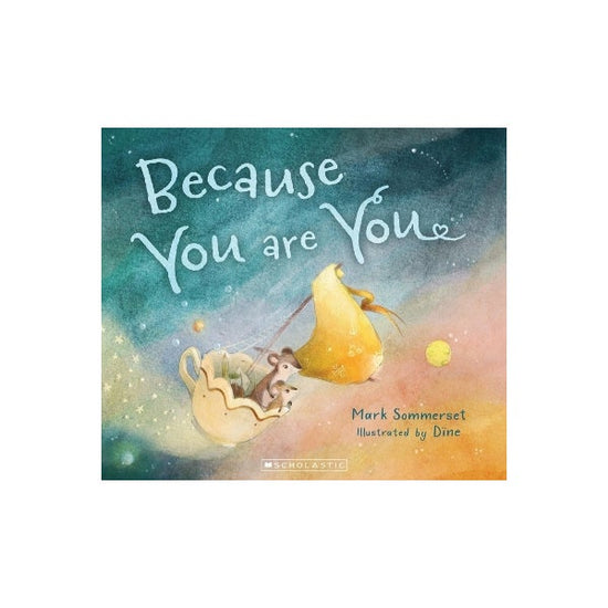 Scholastic Because You Are You Picture Book