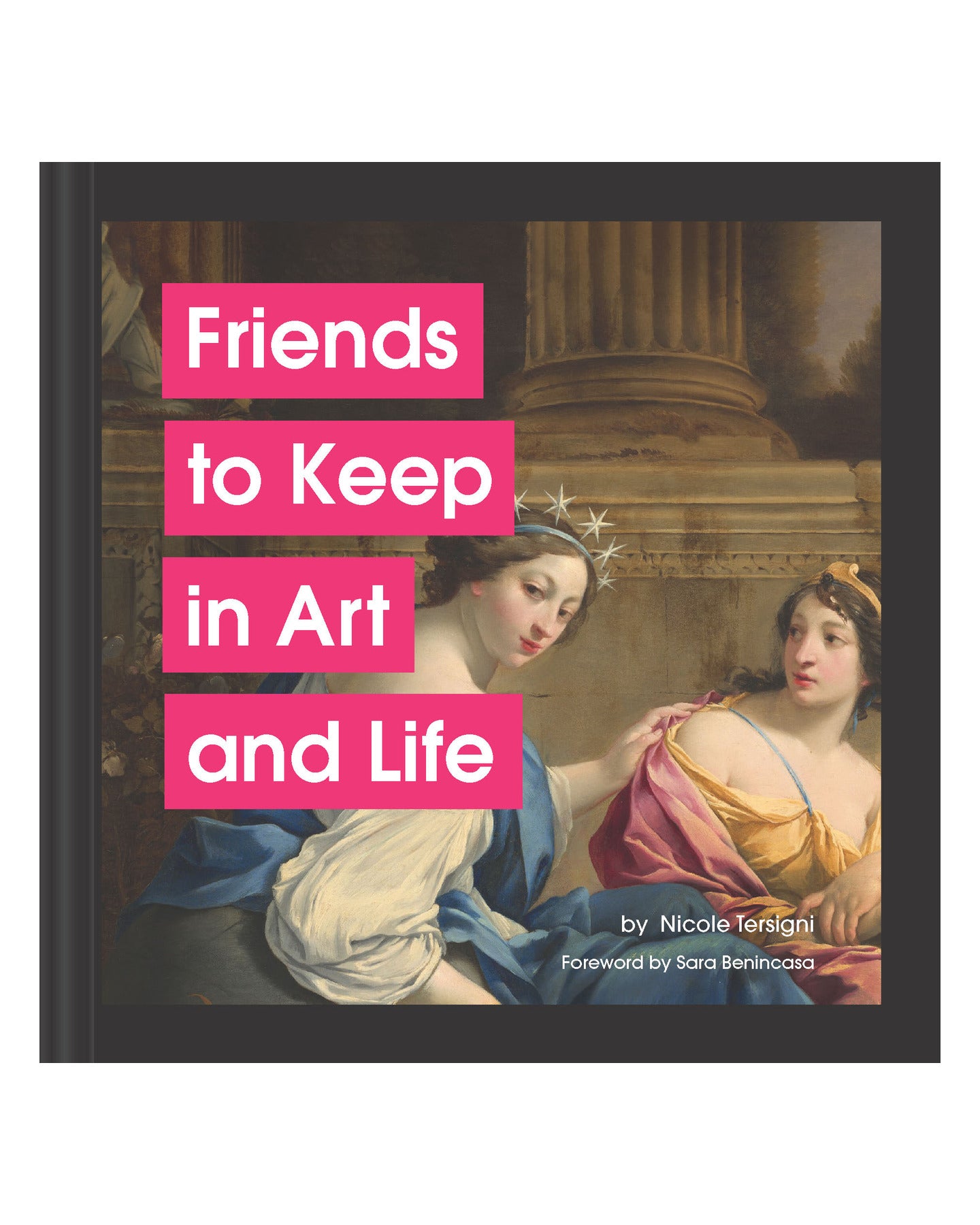 Friends to Keep in Art and Life by Nicole Tersigni