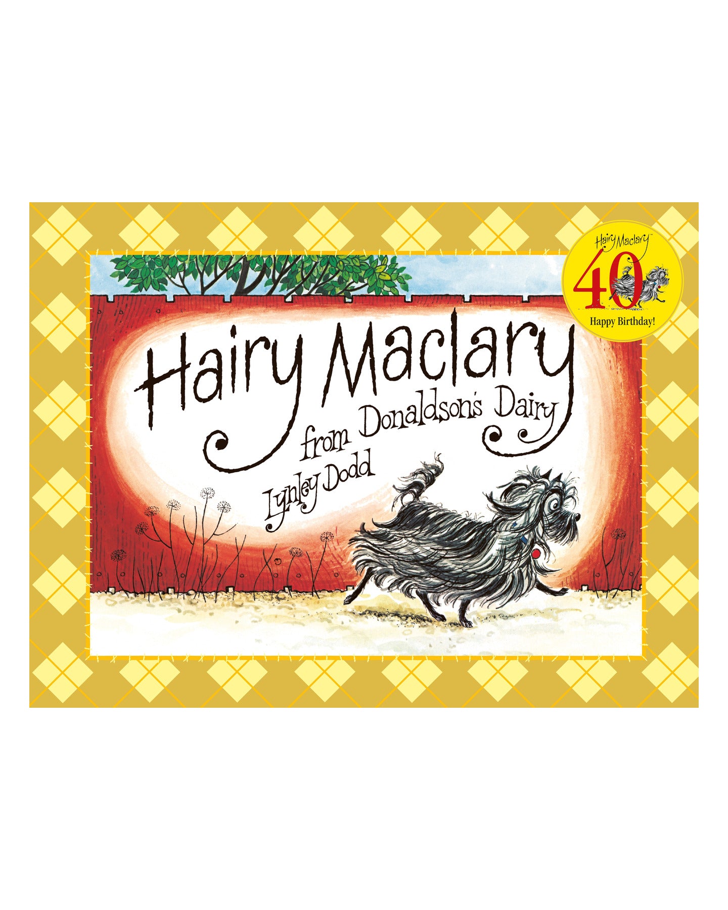 Hairy Maclary From Donaldsons Dairy 40th HB by Lynley Dodd