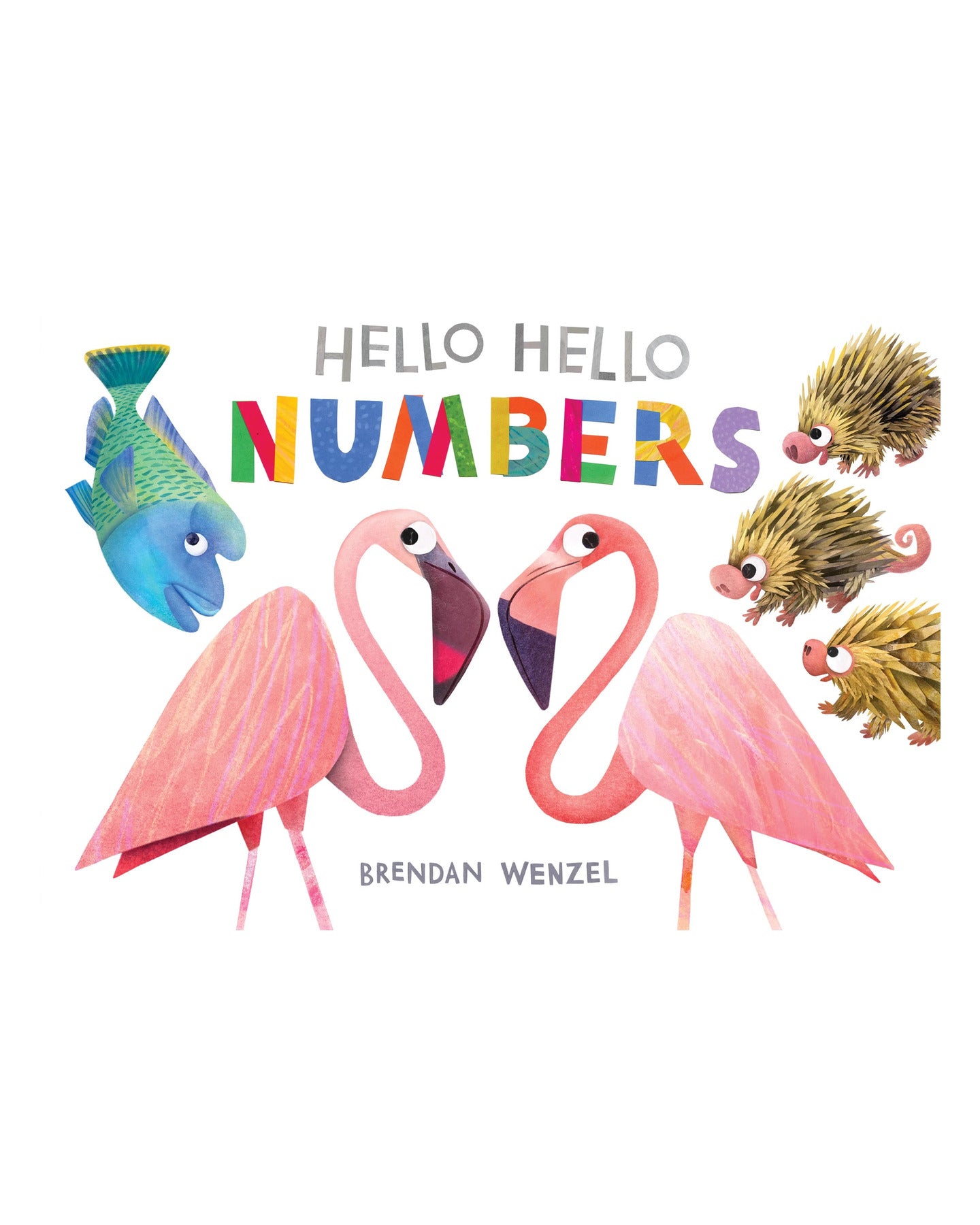 Hello Hello Numbers by Brendan Wenzel