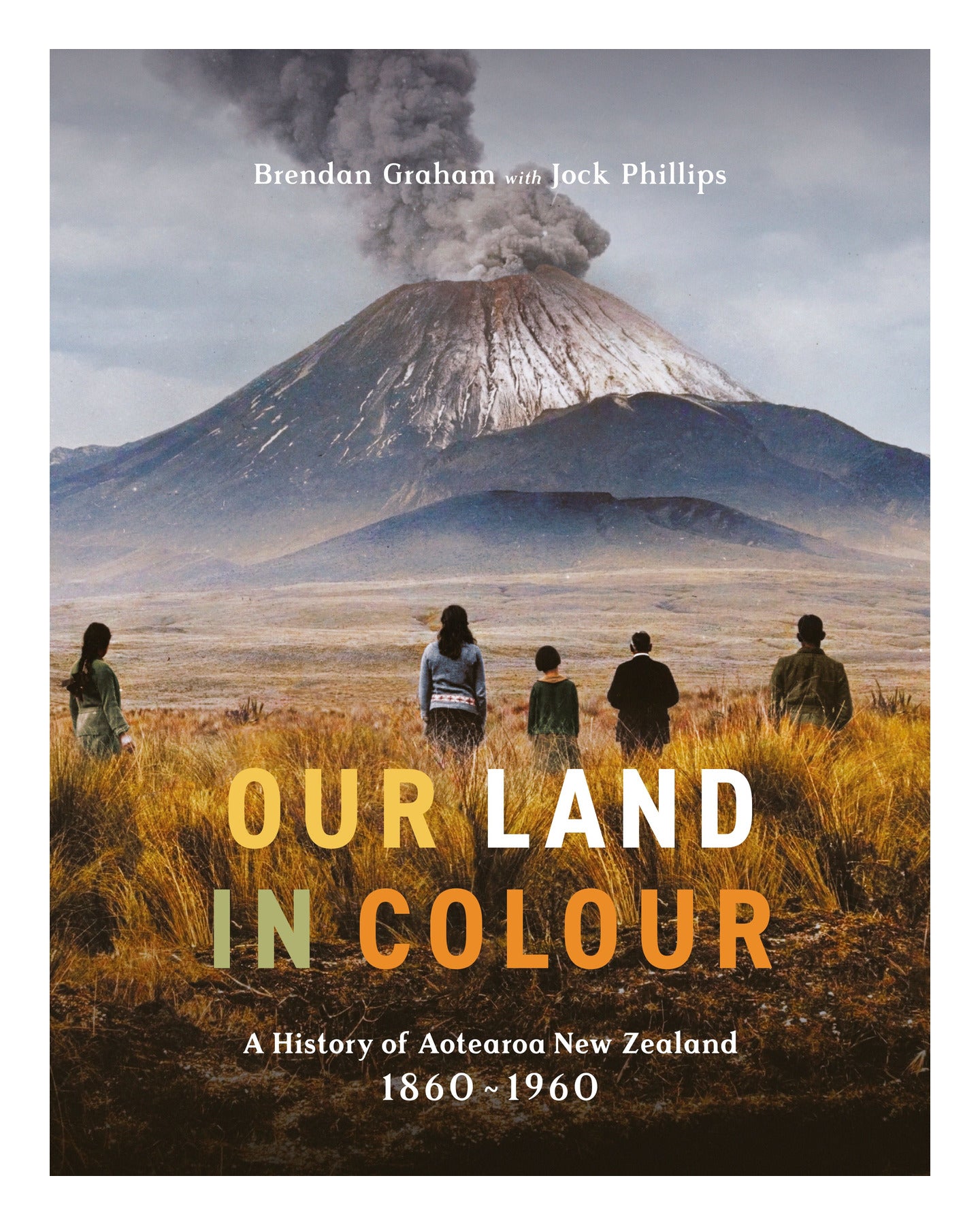 Our Land in Colour by Jock Phillips