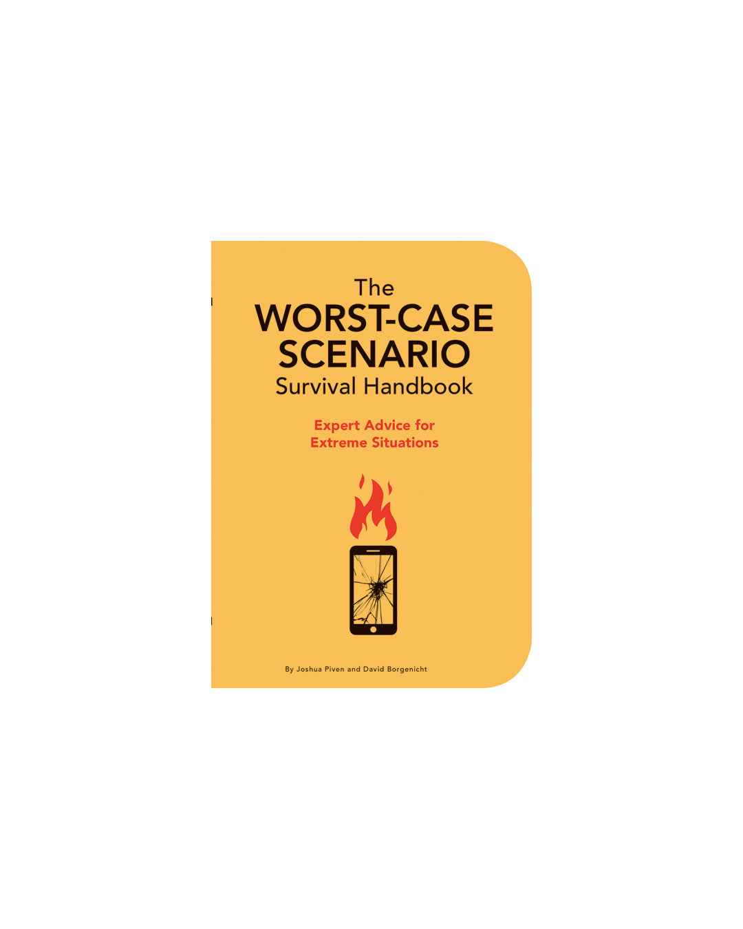 The Worst Case Scenario Survival Handbook by David Borgenicht