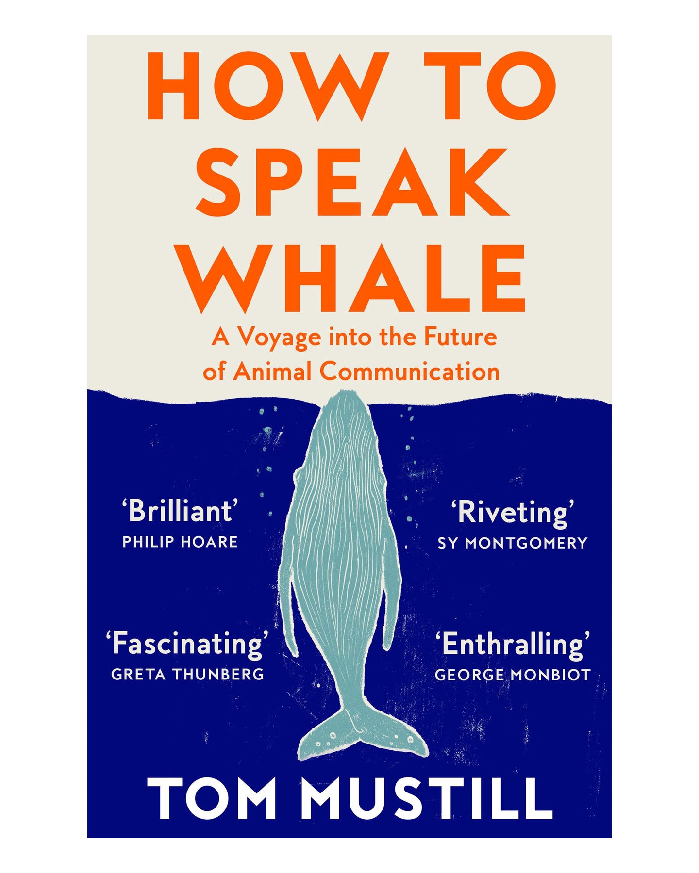 How to Speak Whale by Tom Mustill