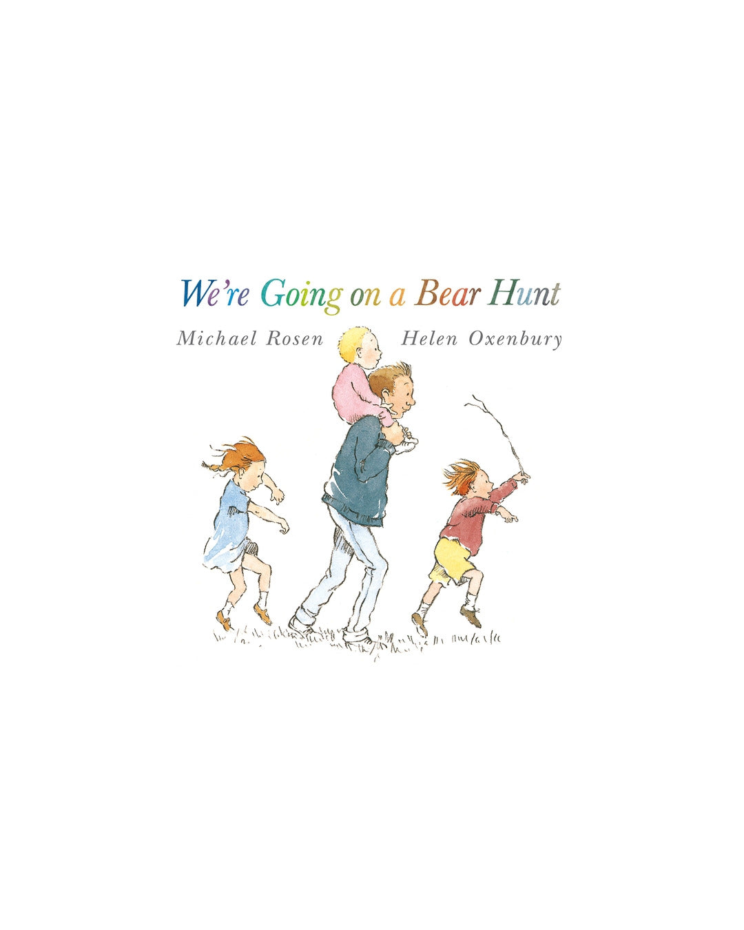 We're Going on a Bear Hunt by Michael Rosen