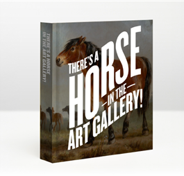 Theres A Horse in the Gallery