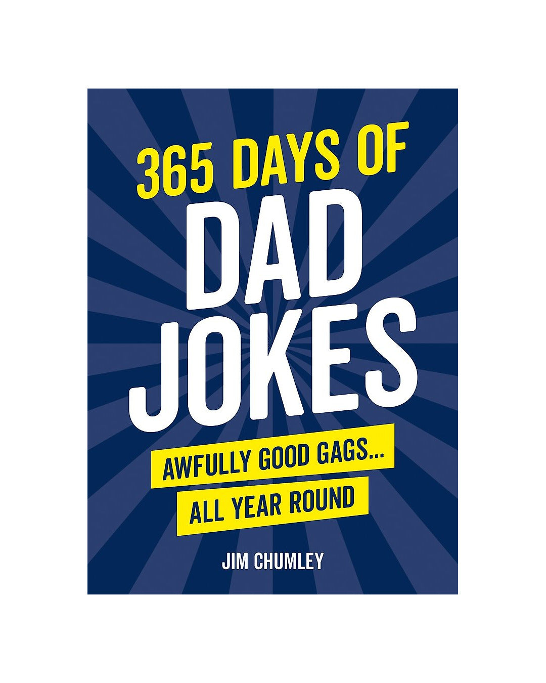 365 Days of Dad Jokes by Jim Chumley