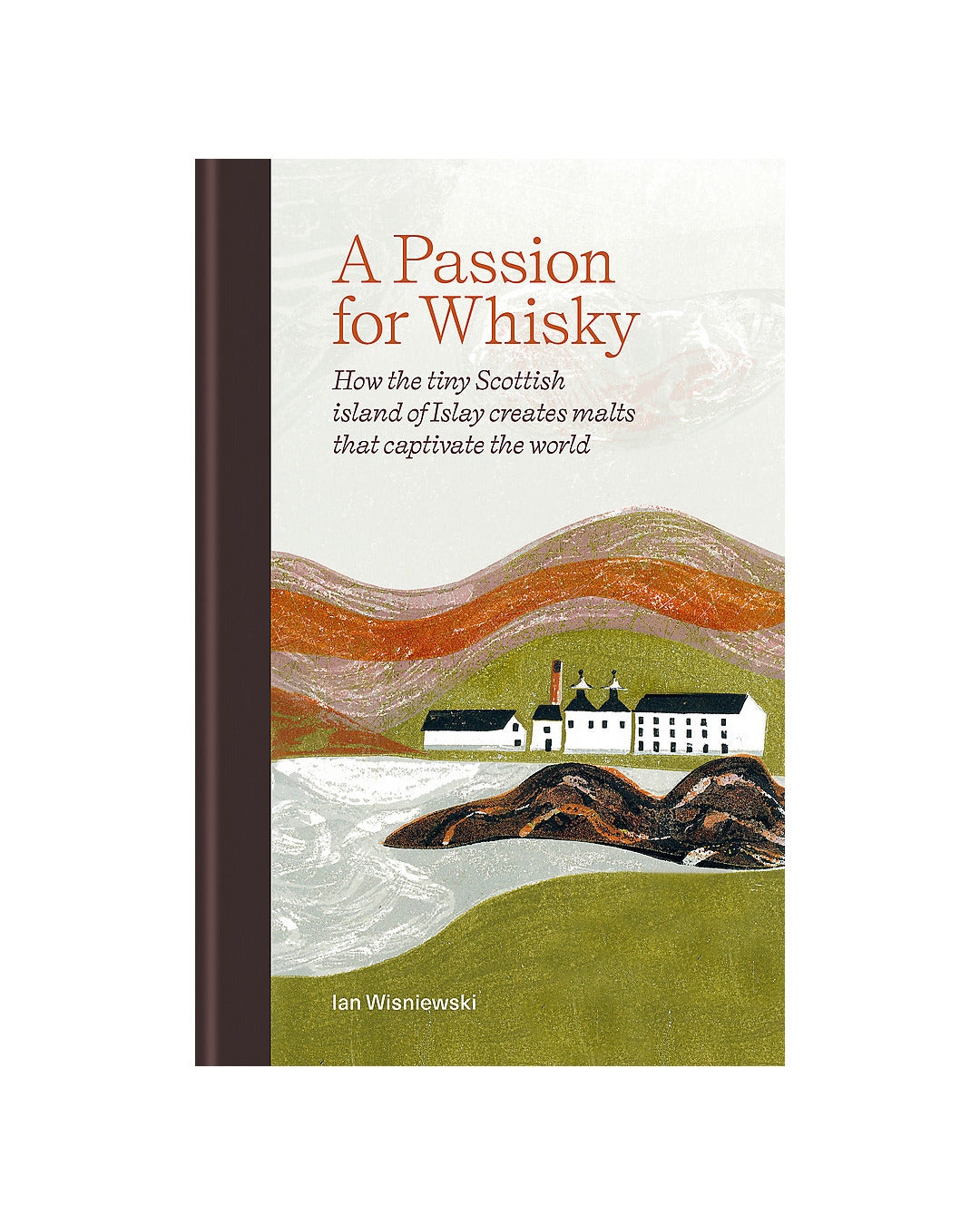 A Passion For Whisky by Ian Wisniewski