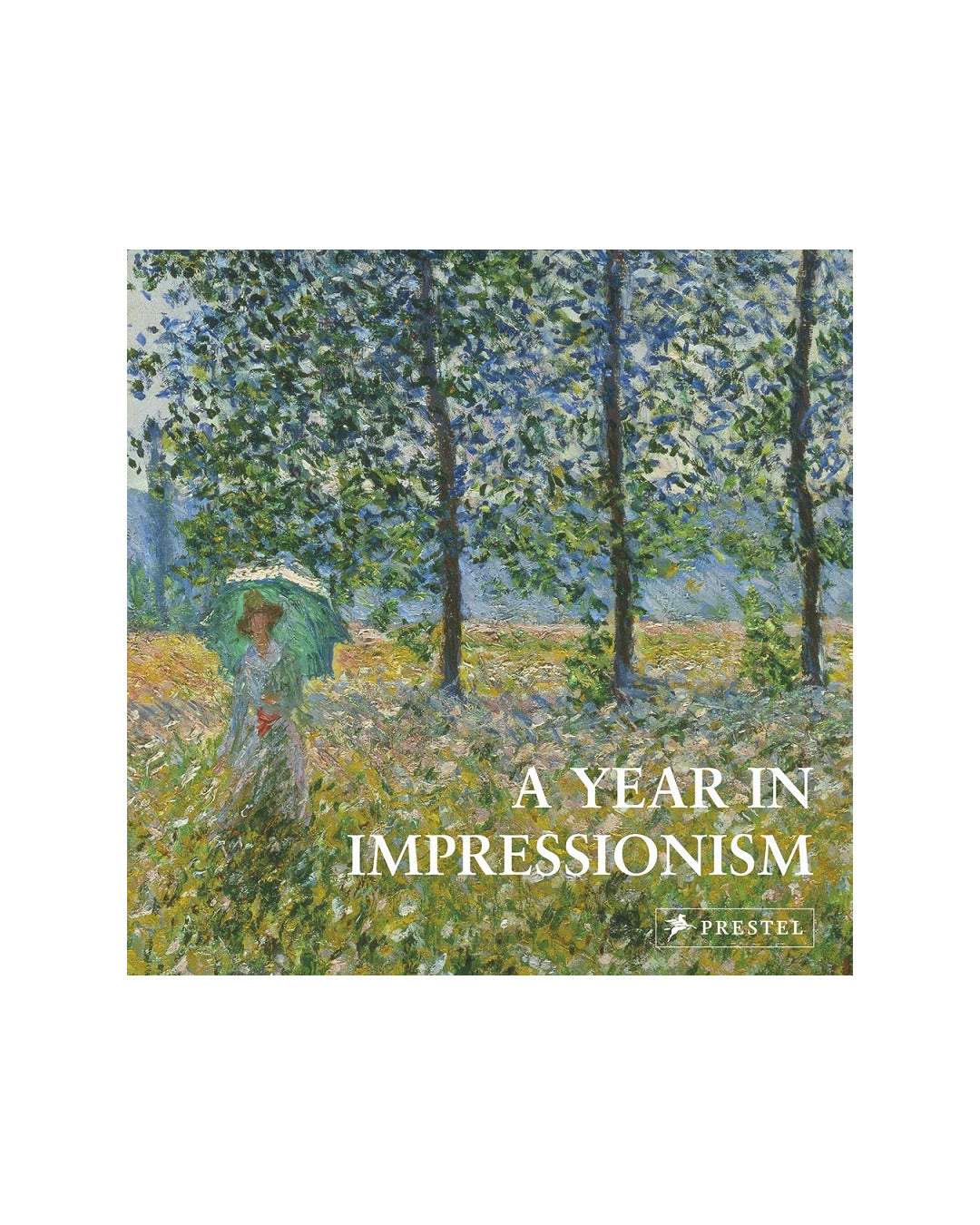 A Year in Impressionism by Prestel Publishing