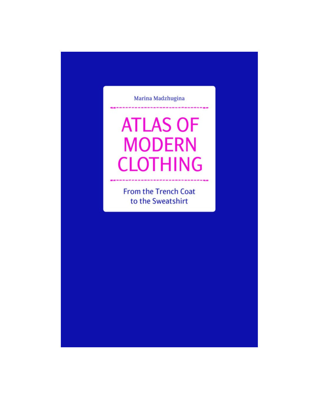 Atlas of Modern Clothing by Marina Madzhugina