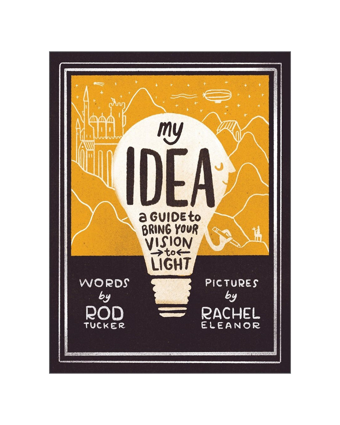 My Idea by Rod Tucker