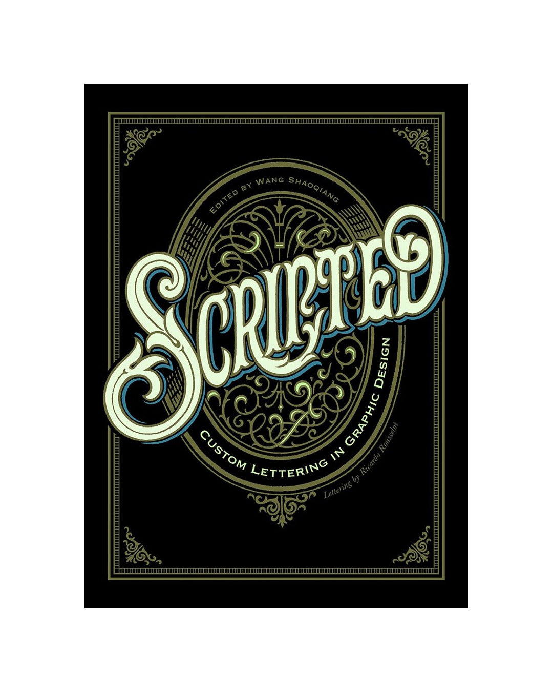 Scripted: Custom Lettering in by Wang Shaoqiang