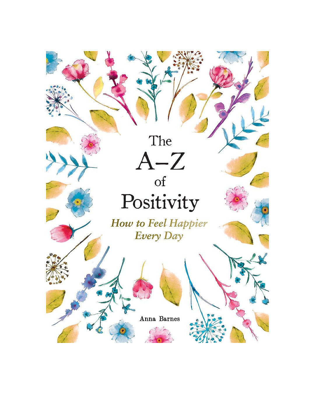 The a-Z of Positivity by Anna Barnes