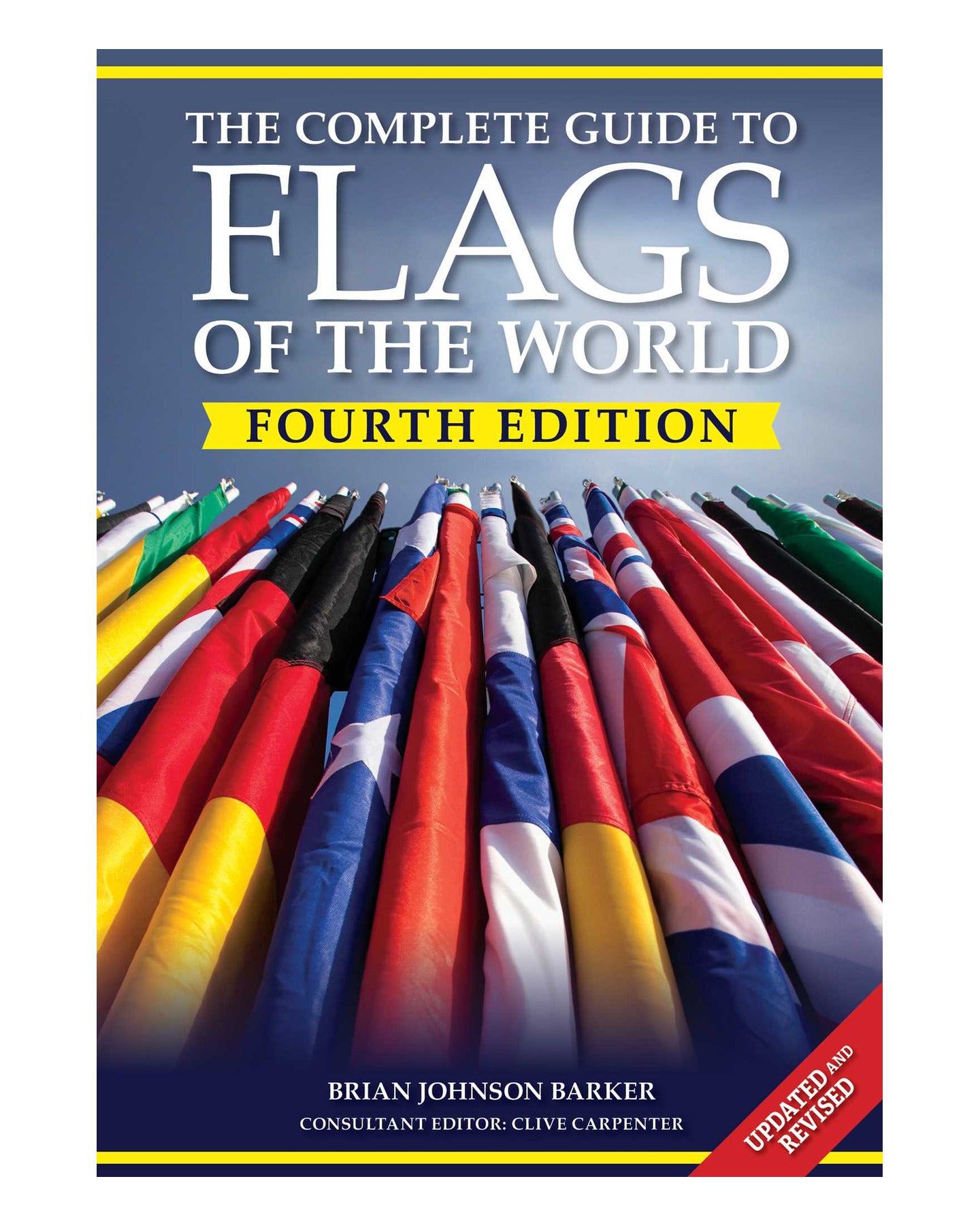 The Complete Guide to Flags of the World 4th Edition by Brian Johnson Barker