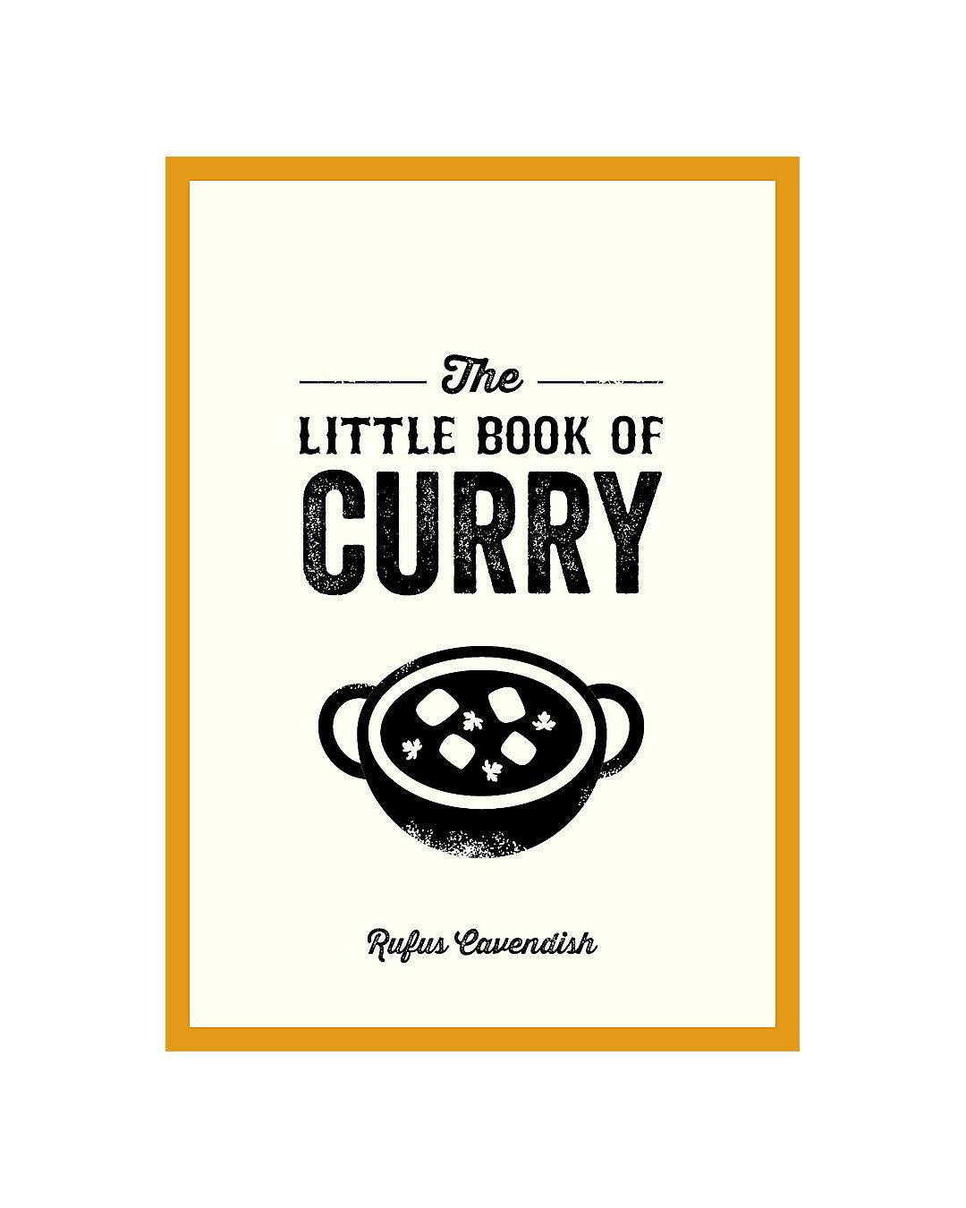 The Little Book of Curry by Rufus Cavendish