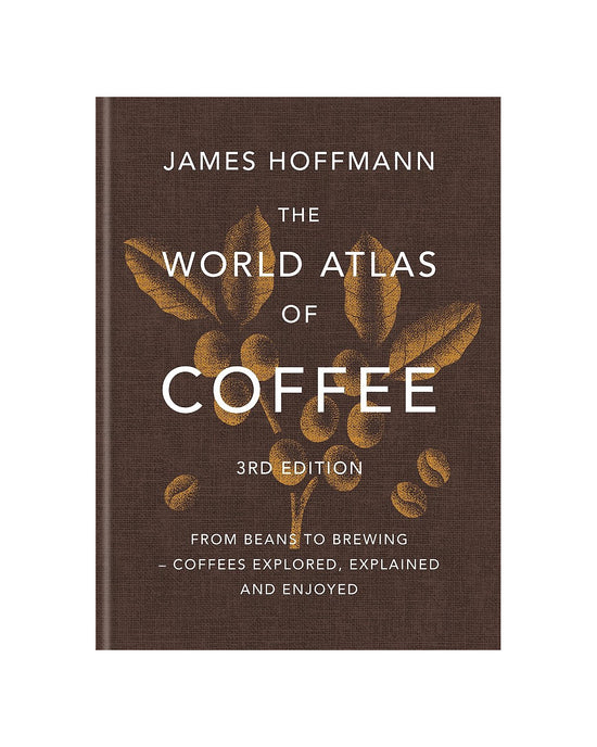 The World Atlas of Coffee 3rd