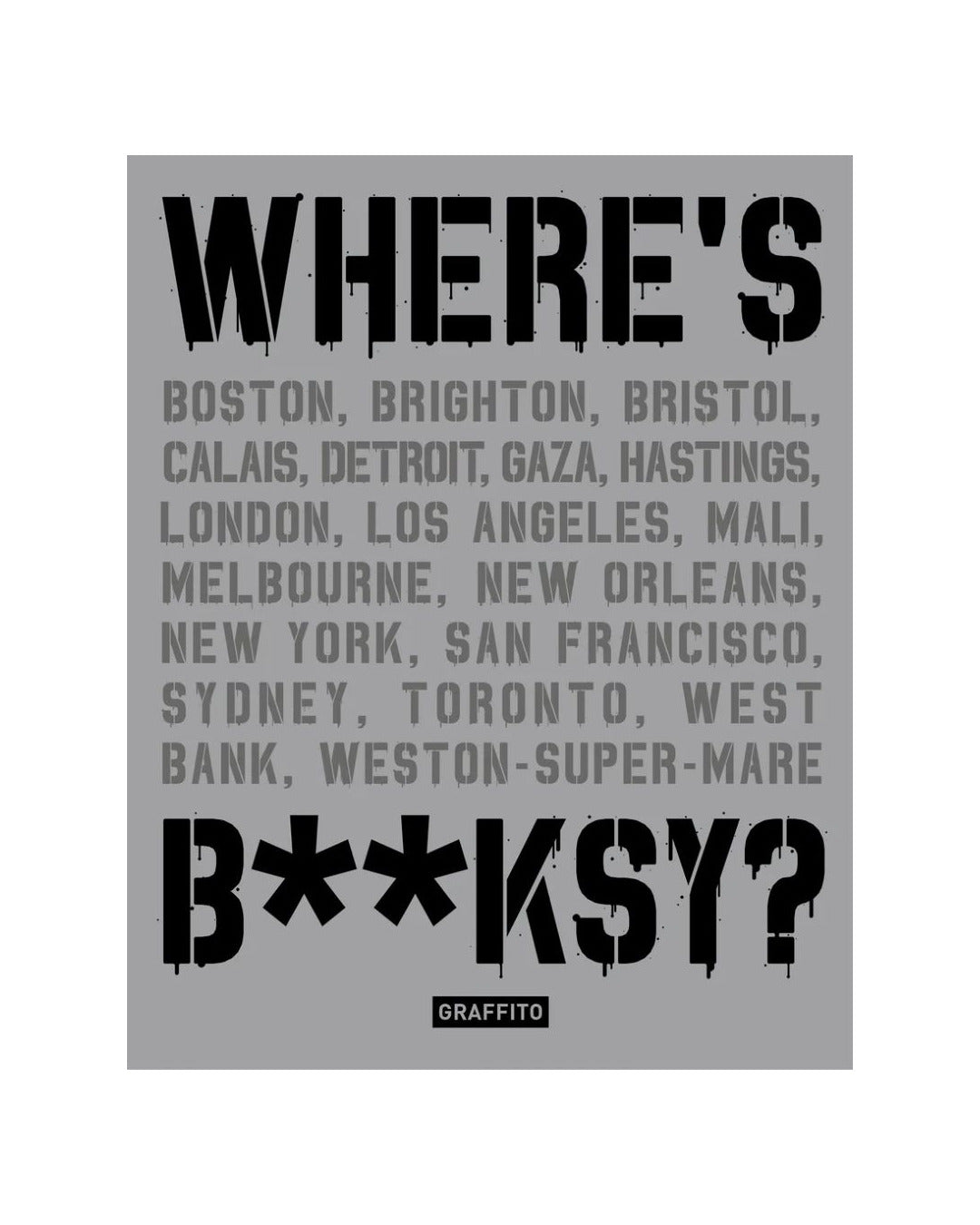 Where's Banksy - New Edition by Xavier A. Tapies