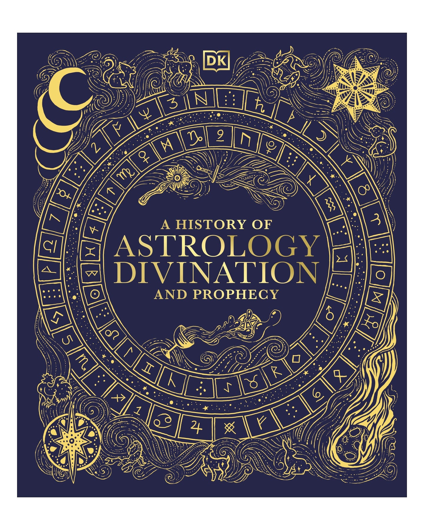 A History of Astrology; Divination and Prophecy DK