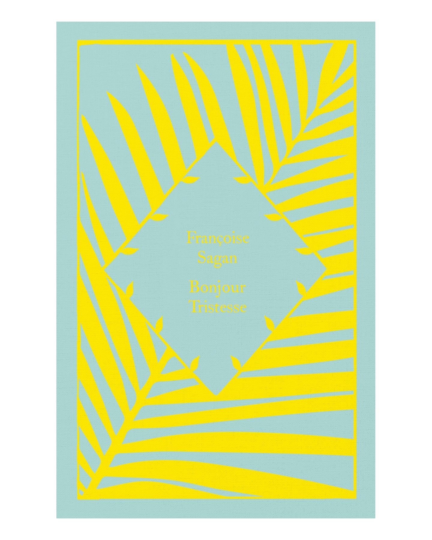 Bonjour Tristesse by Françoise Sagan