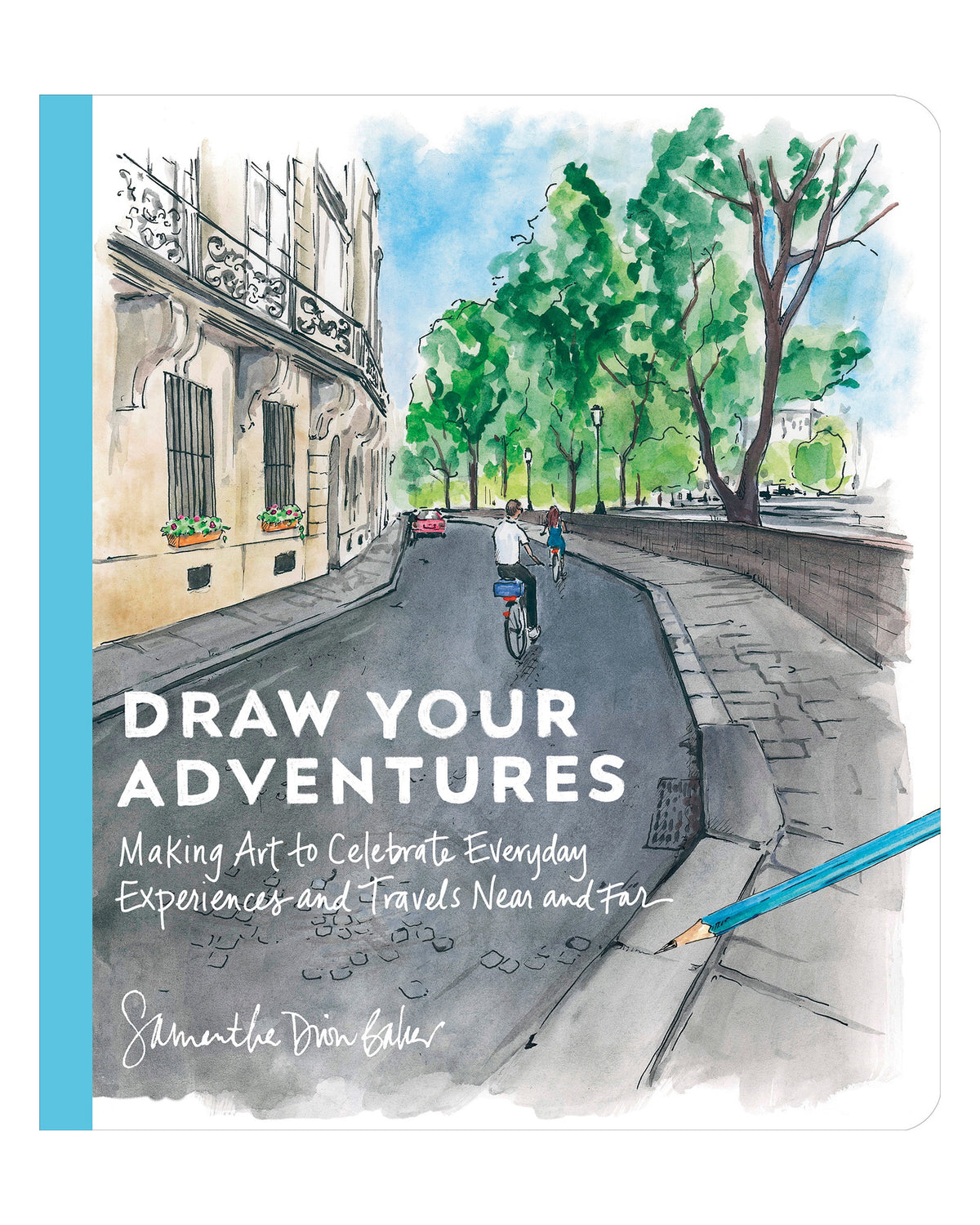 Draw Your Adventures by Samantha Dion Baker
