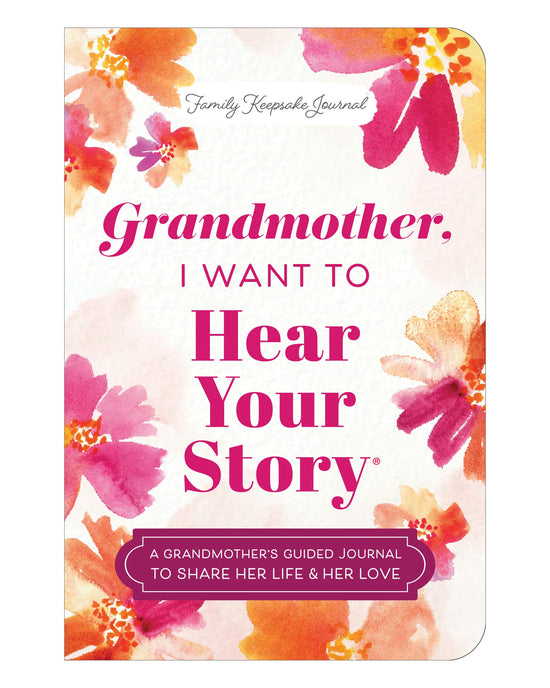 Grandmother; I Want to Hear Your Story