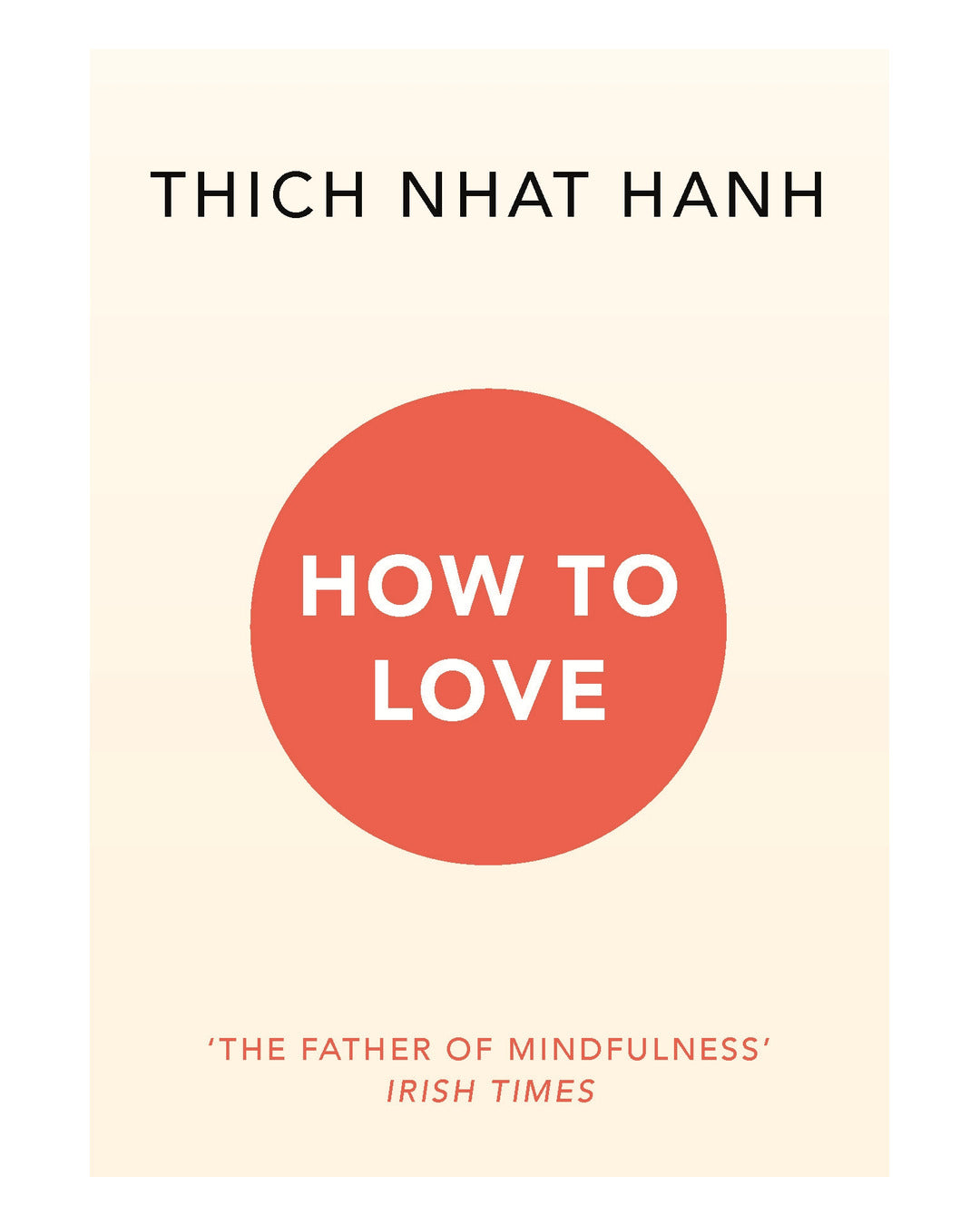 How To Love by Thich Nhat Hanh