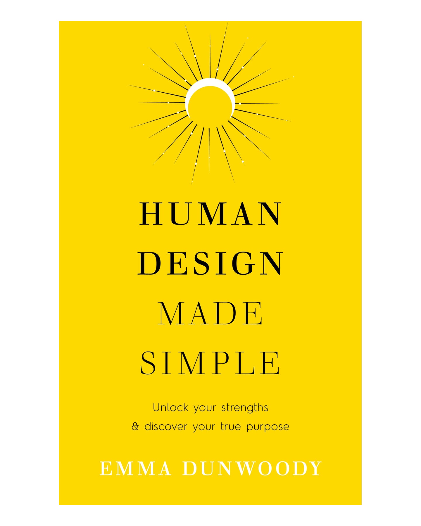 Human Design Made Simple by Emma Dunwoody