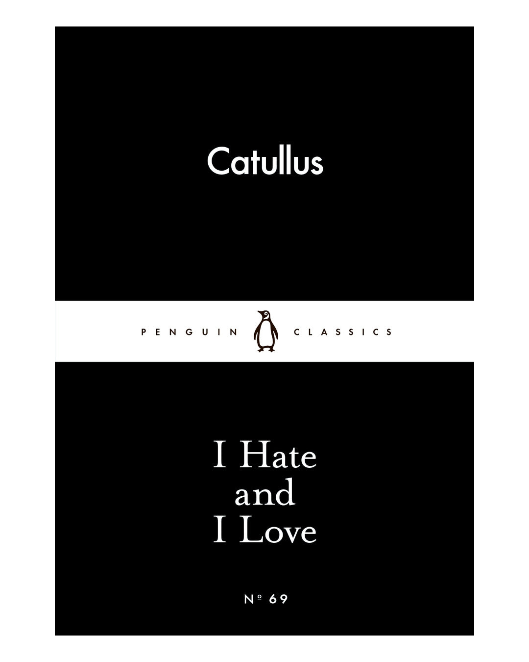 I Hate and I Love by Catullus