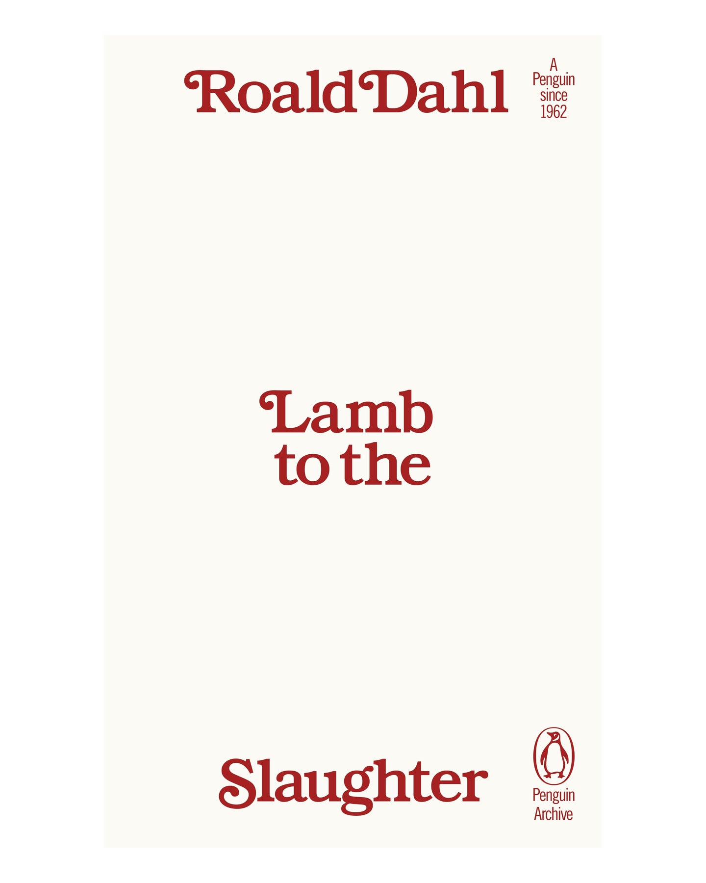 Lamb to the Slaughter by Roald Dahl