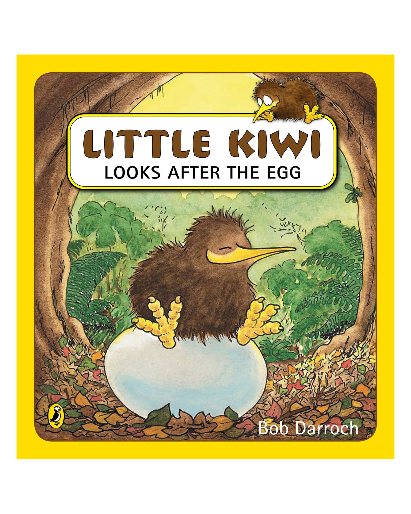 Little Kiwi Looks After The Egg by Bob Darroch