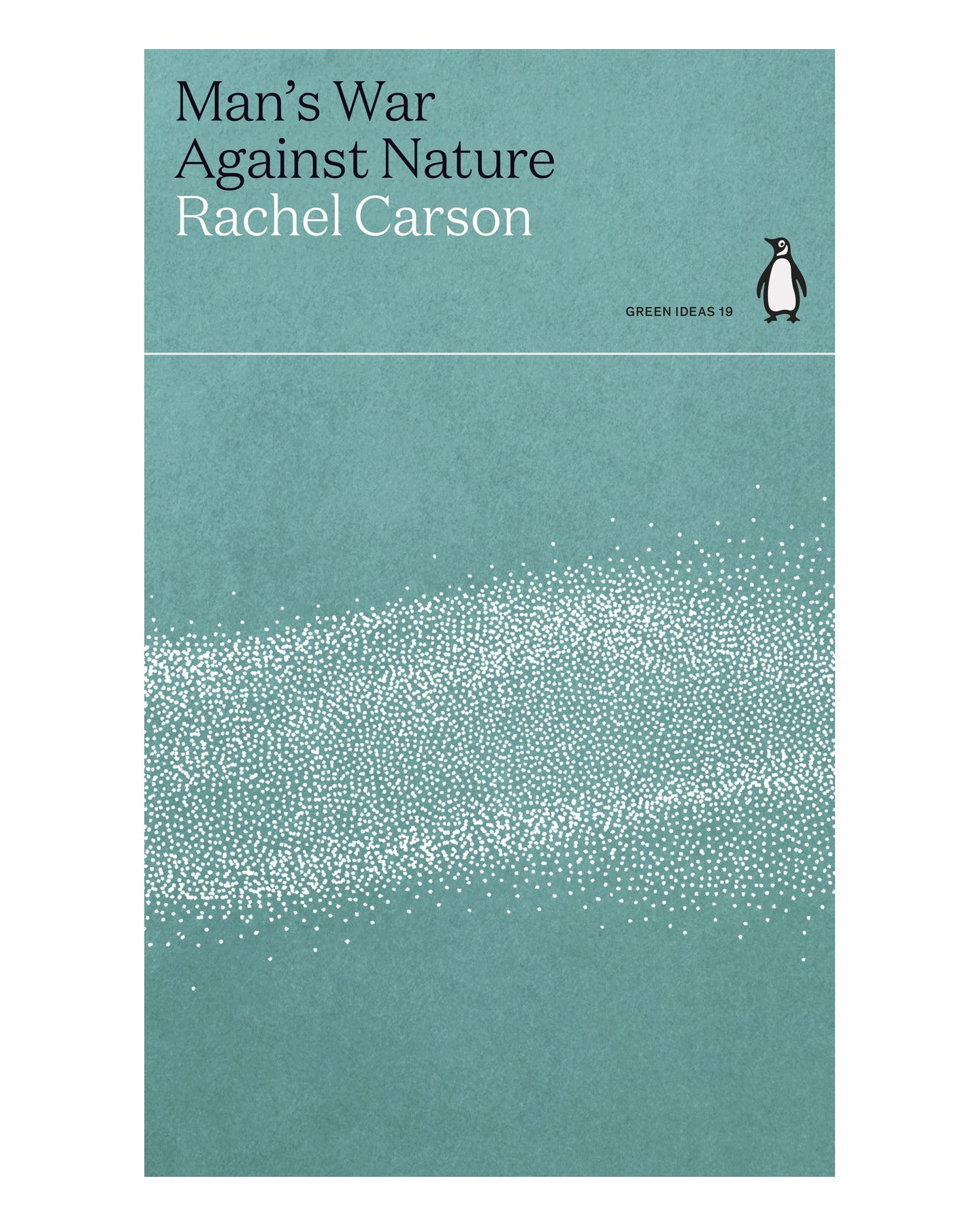 Man's War Against Nature by Rachel Carson