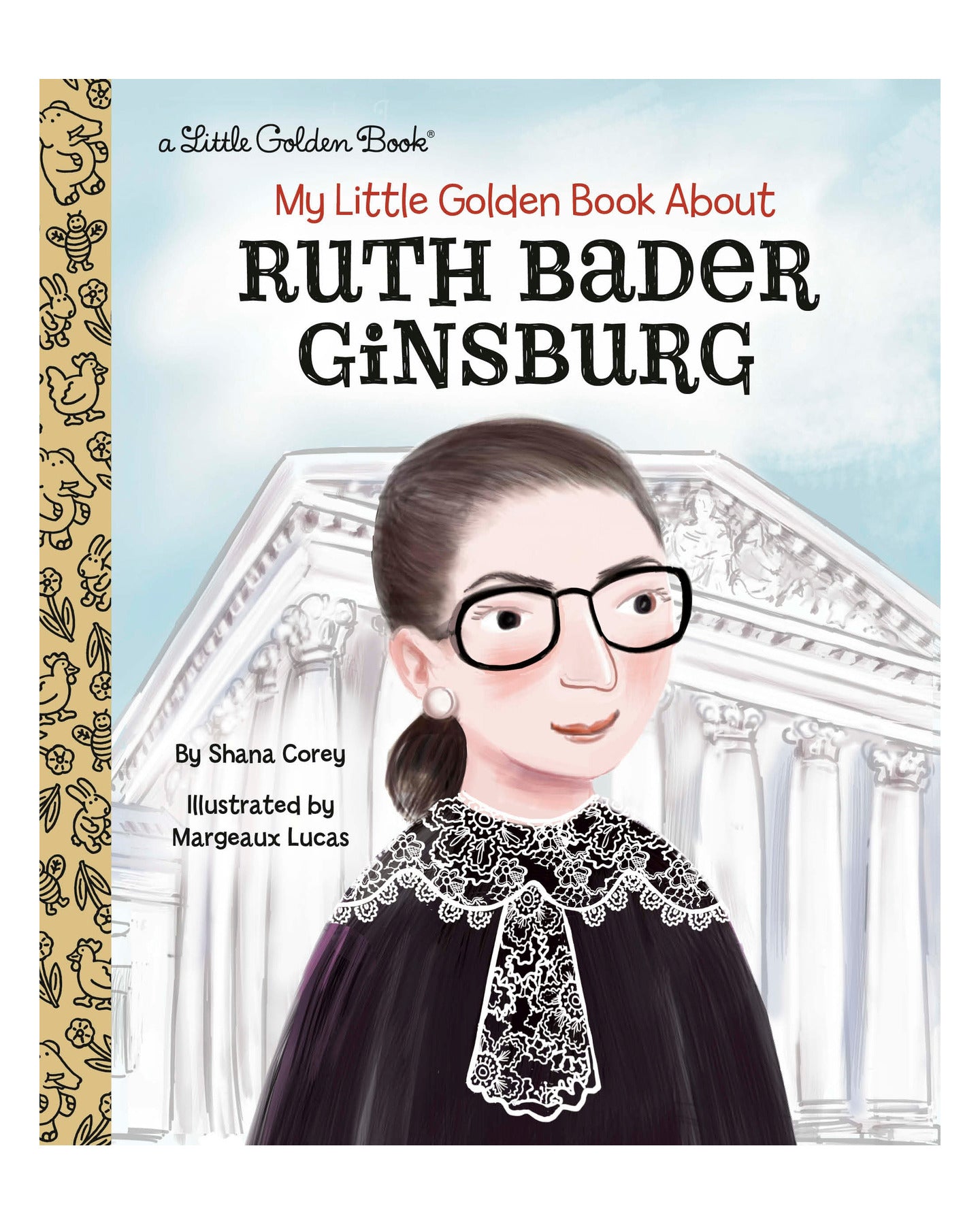 My Little Golden Book About Ruth Bader Ginsburg: A Little Golden Book Biography by Shana Corey