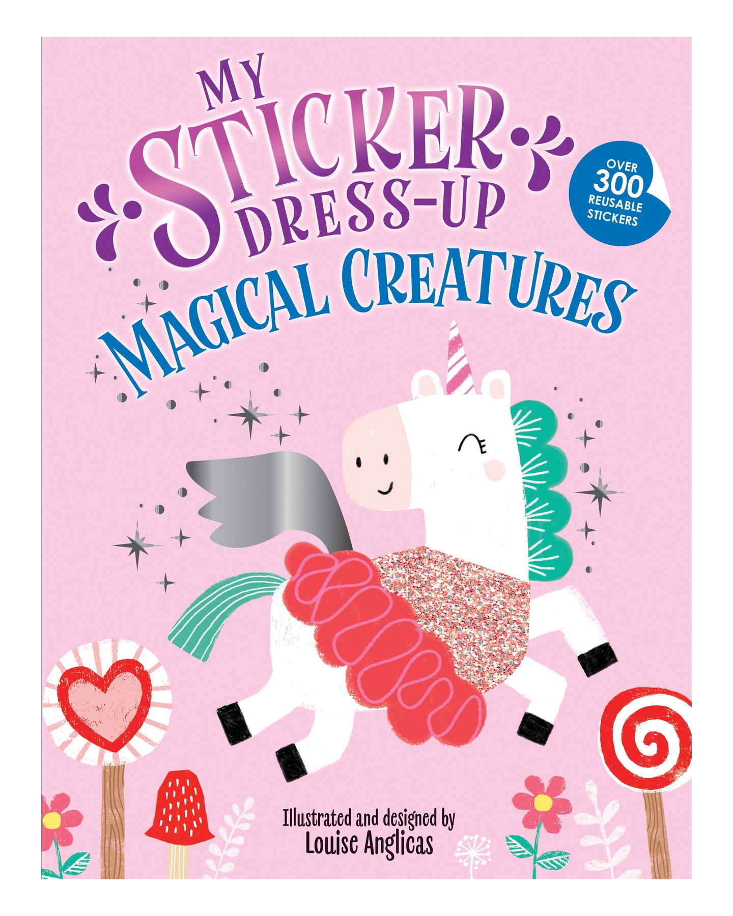 My Sticker Dress-Up: Magical Creatures by Louise Anglicas