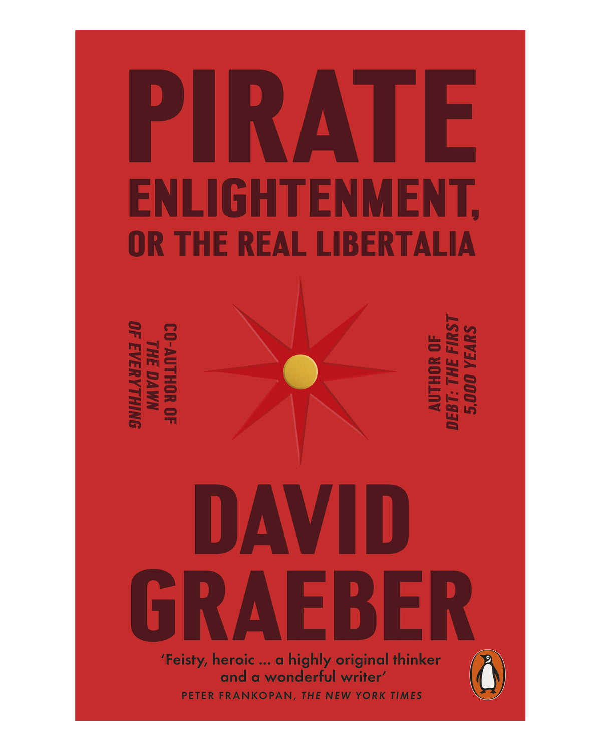 Pirate Enlightenment or the Real Libertalia by David Graeber