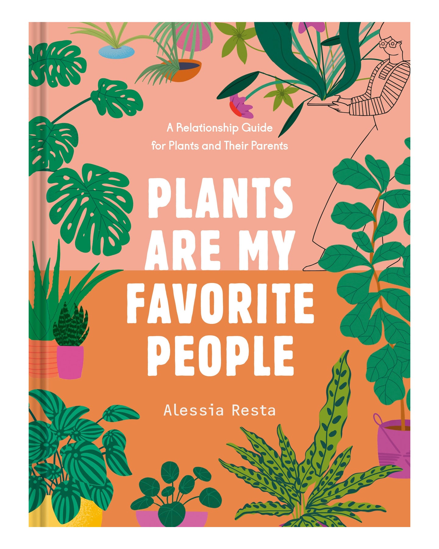 Plants Are My Favorite People by Alessia Resta