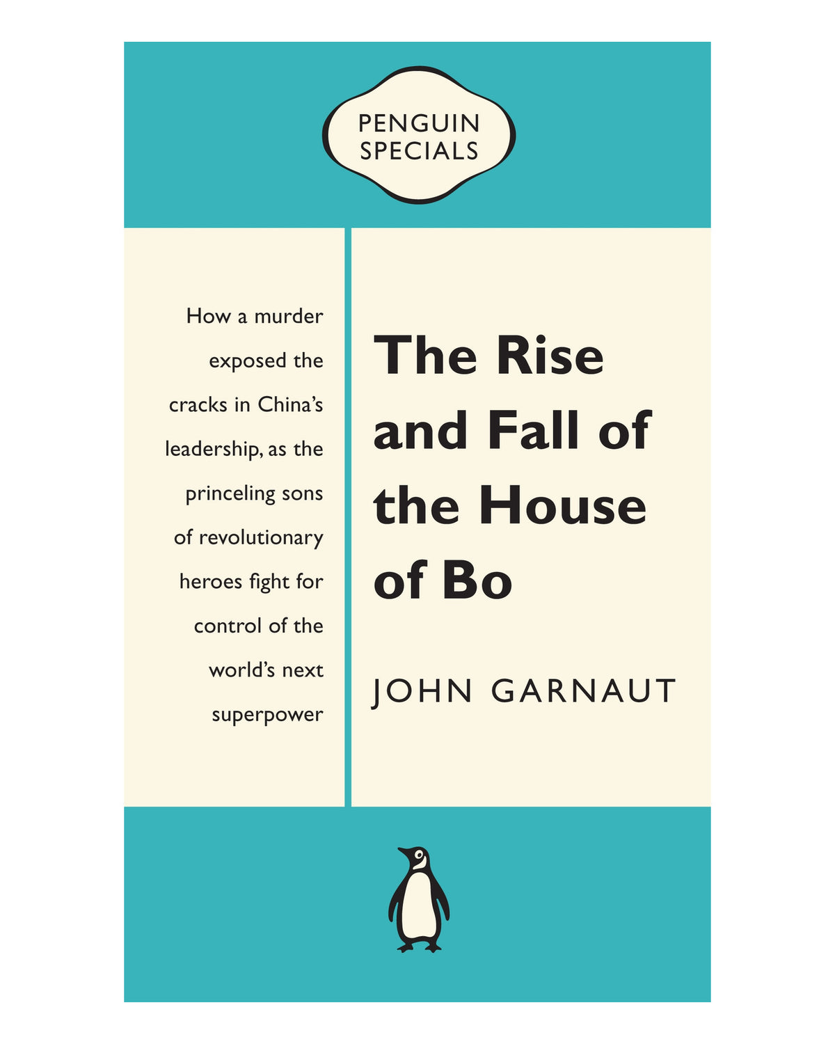 Rise And Fall Of The House Of Bo by John Garnaut