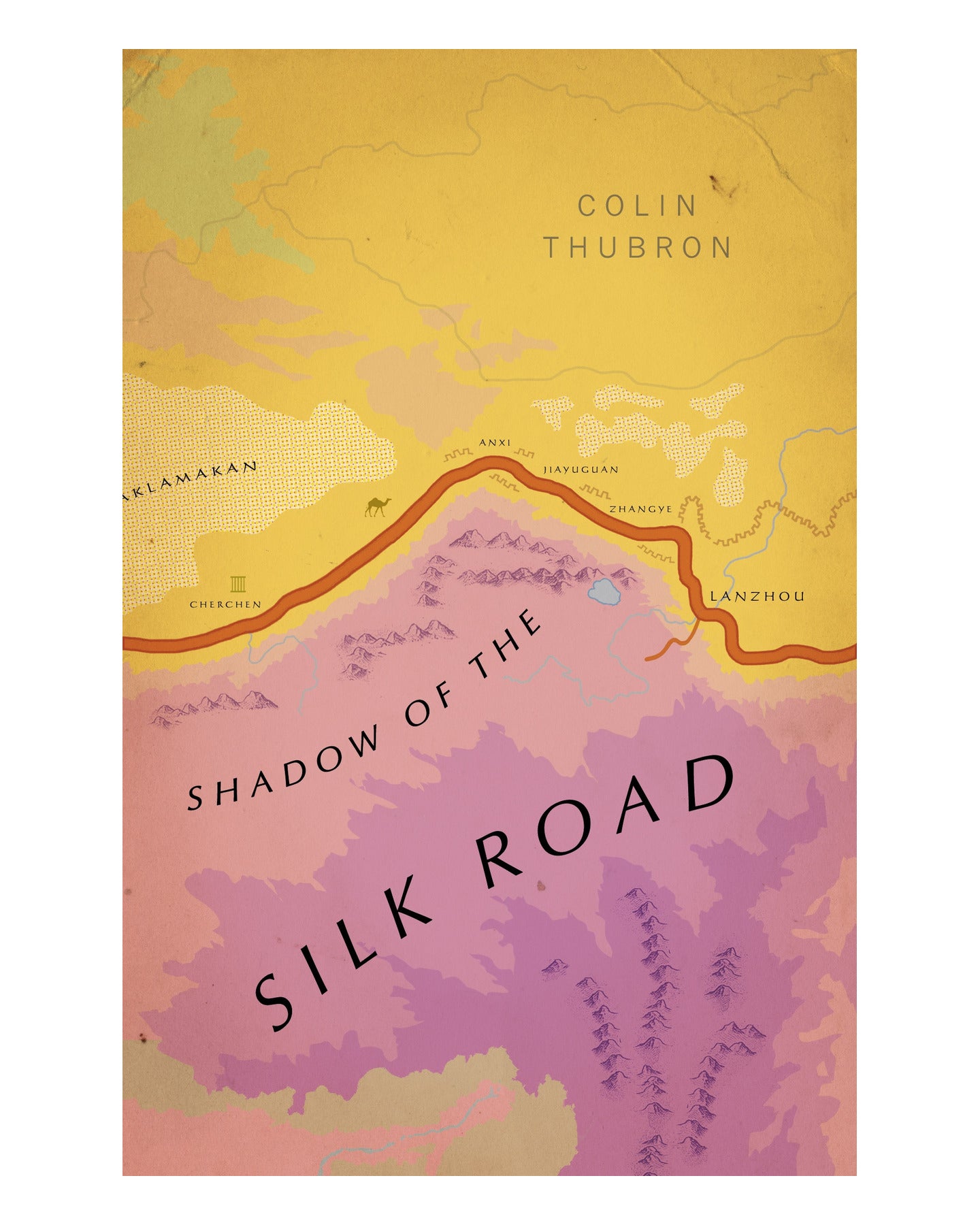 Shadow of the Silk Road by Colin Thubron