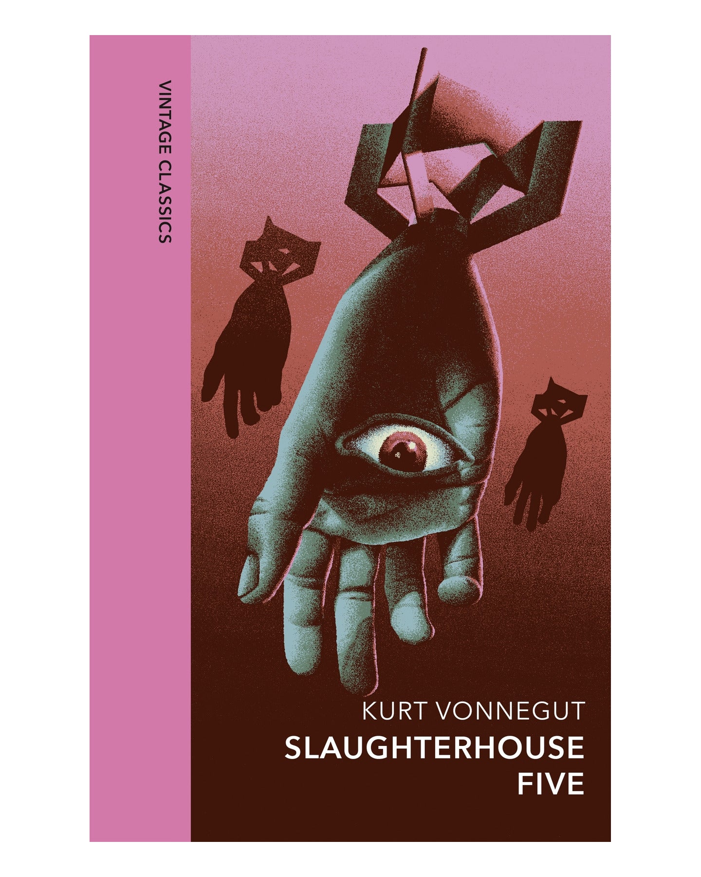 Slaughterhouse Five by Kurt Vonnegut