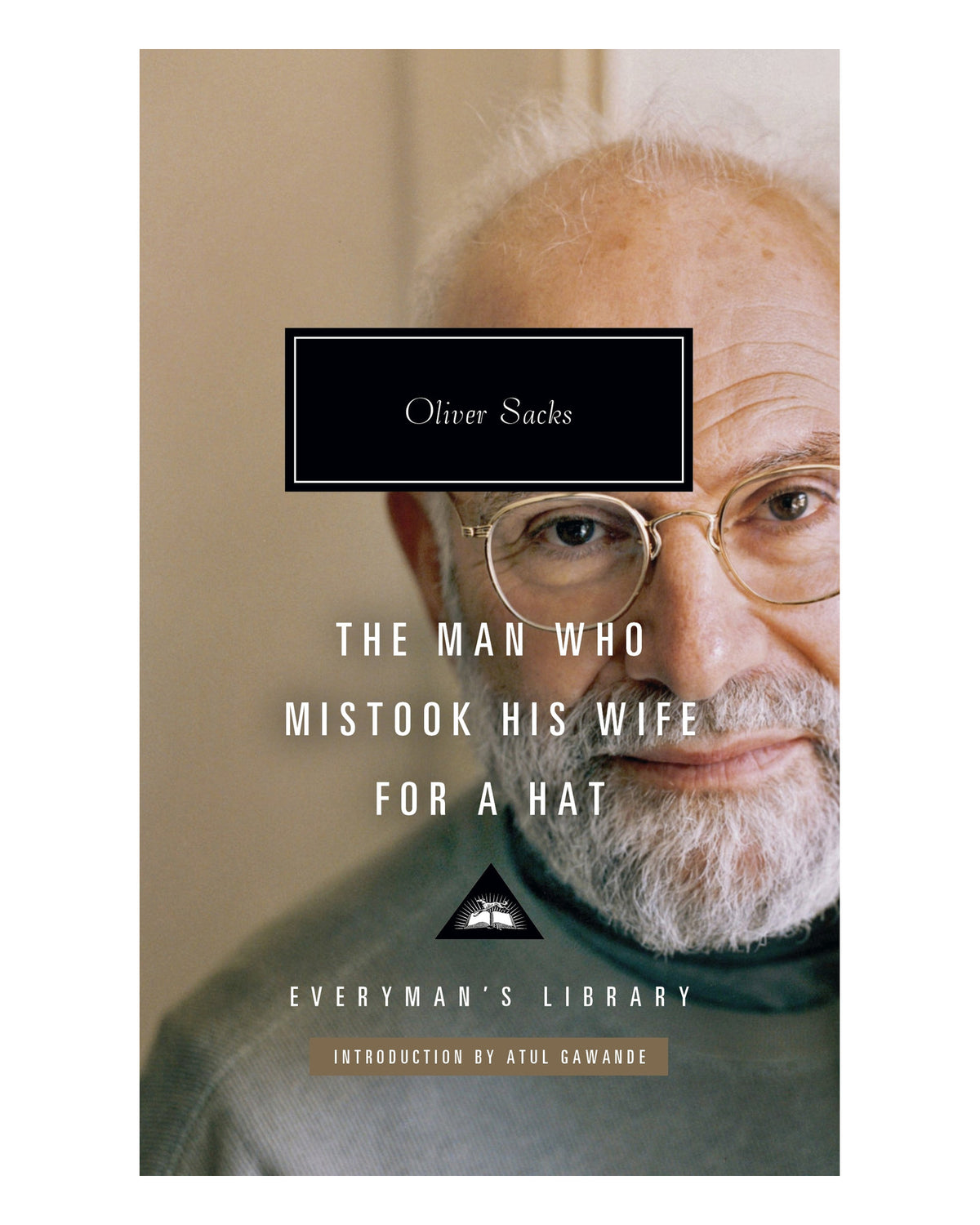 Te Man Who Mistook His Wife for a Hat by Oliver Sacks