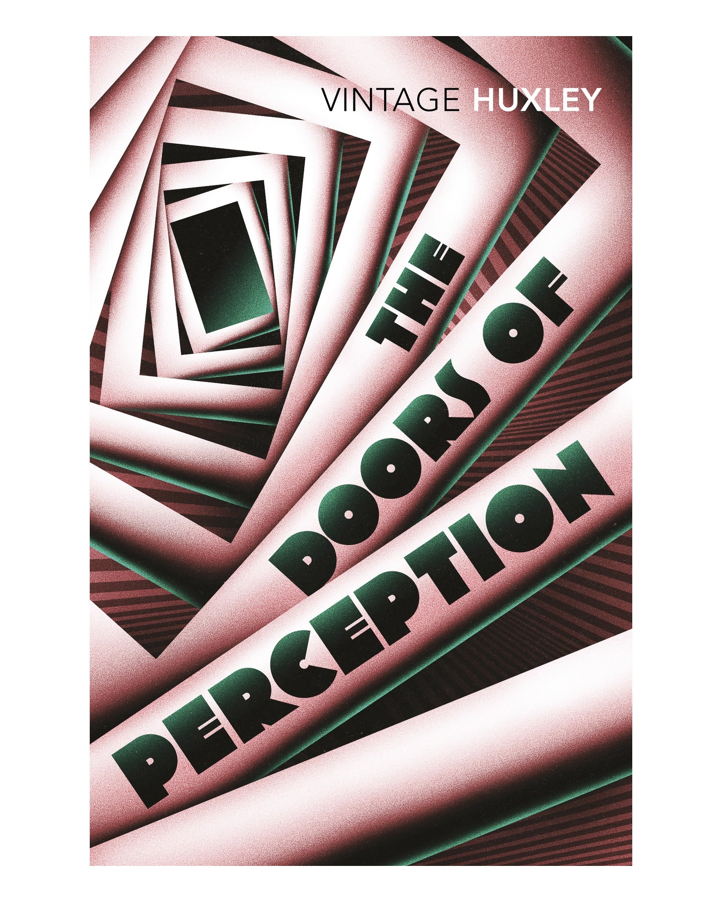 The Doors of Perception And Heaven and Hell by Aldous Huxley
